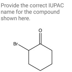 Provide the correct iupac name for the compound shown here.